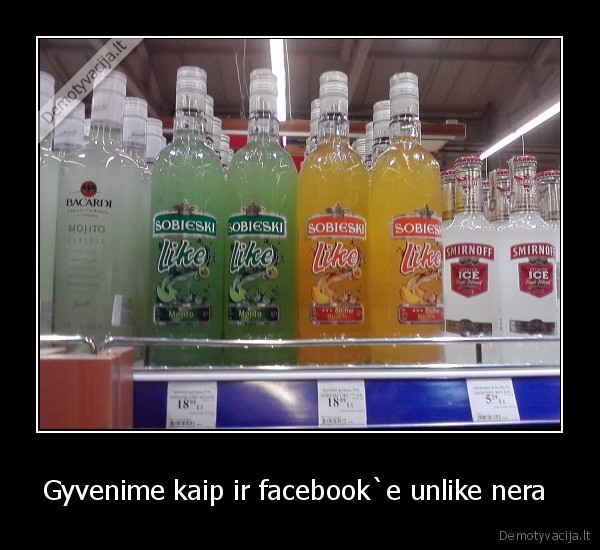 Gyvenime kaip ir facebook`e unlike nera 