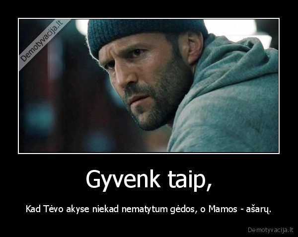 Gyvenk taip,