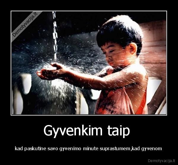 Gyvenkim taip 