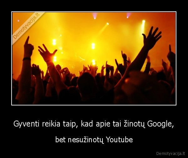 gyvenimas,youtube,google