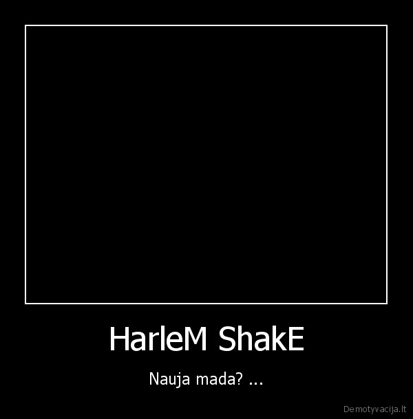 HarleM ShakE