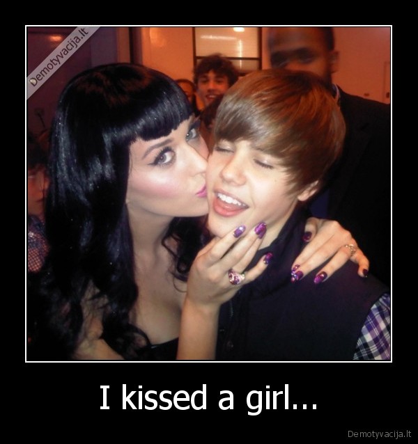 I kissed a girl...