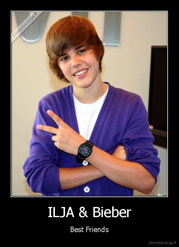 ILJA &amp; Bieber