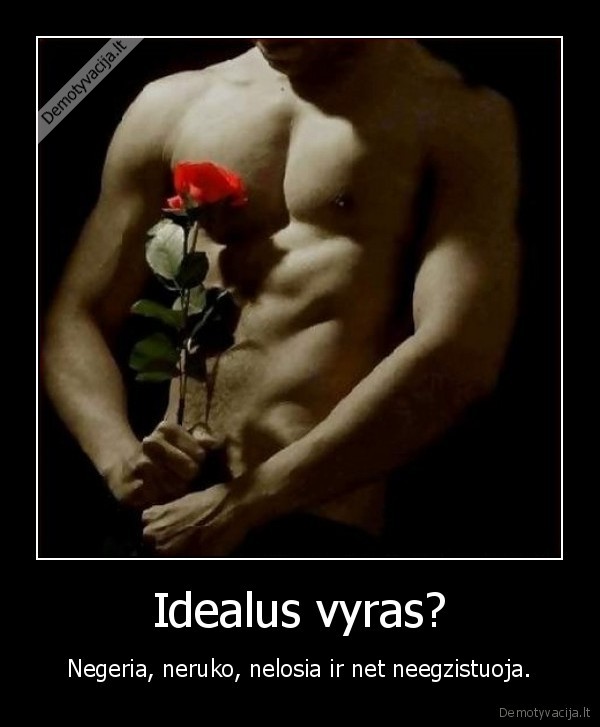 Idealus vyras?