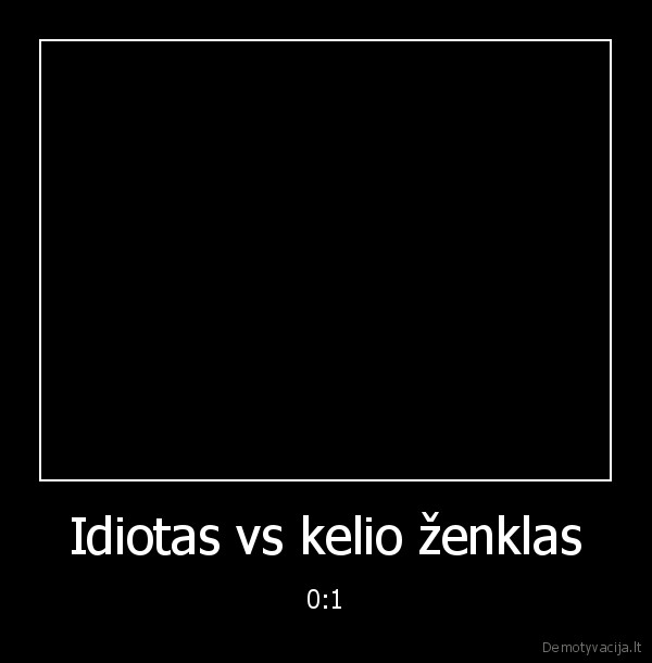 Idiotas vs kelio ženklas