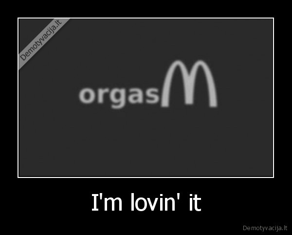 I'm lovin' it