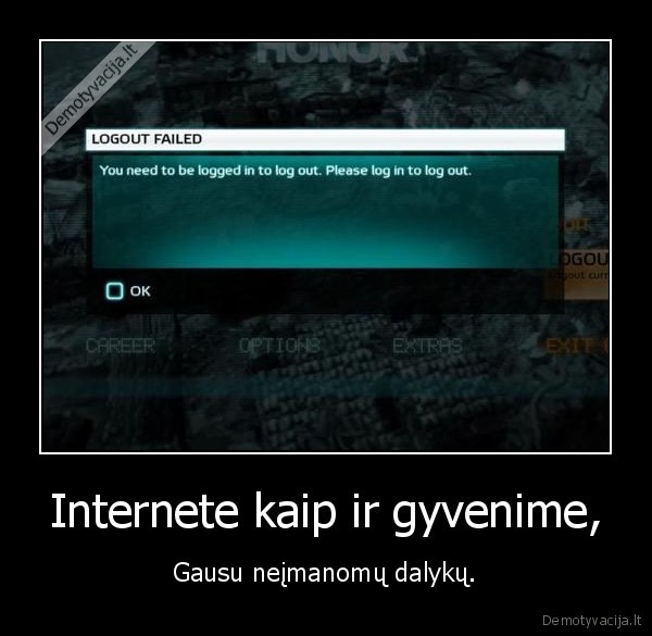 Internete kaip ir gyvenime,