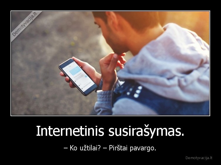 internetas,chat,pirstai,pavargo