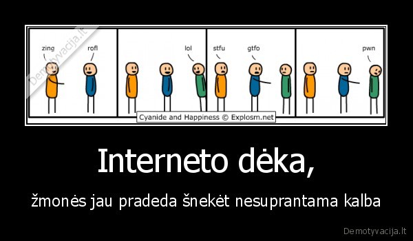 Interneto dėka,