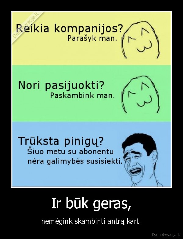 Ir būk geras,