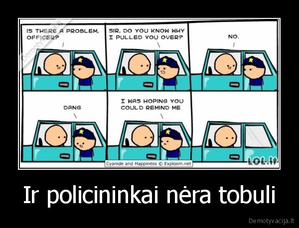 Ir policininkai nėra tobuli