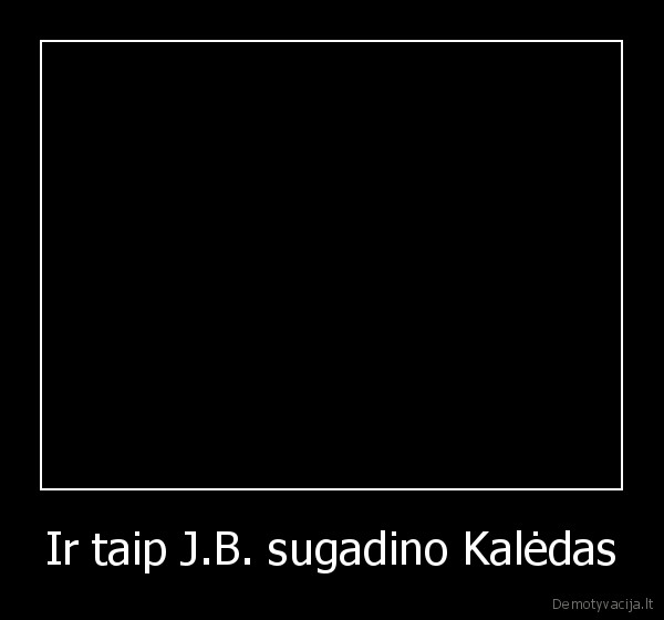 Ir taip J.B. sugadino Kalėdas