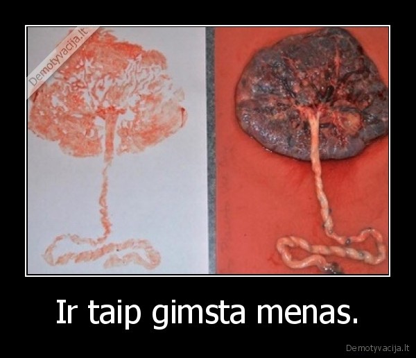 Ir taip gimsta menas.