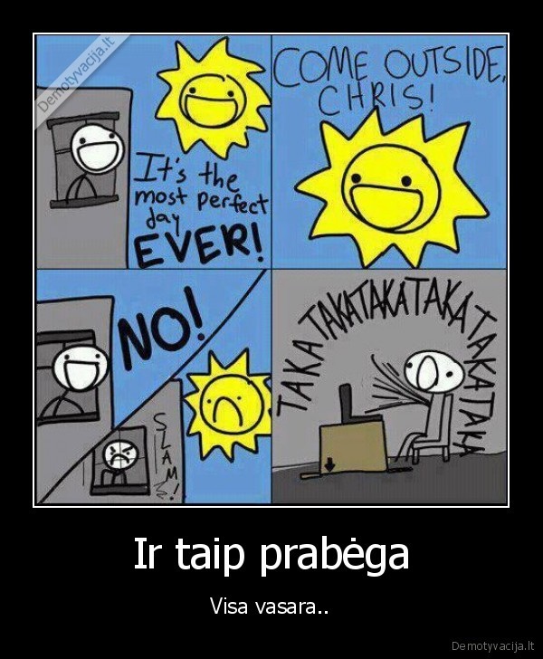 Ir taip prabėga