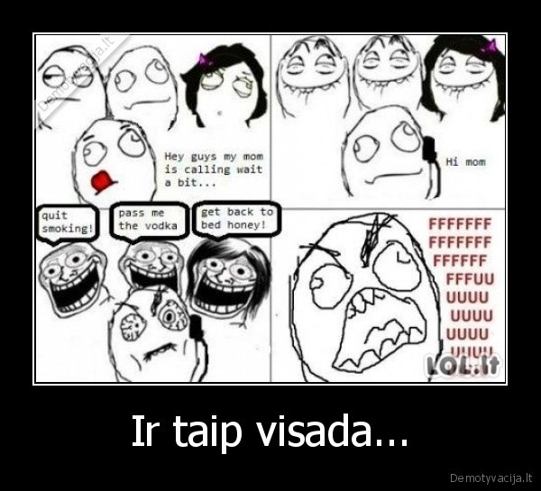 Ir taip visada...