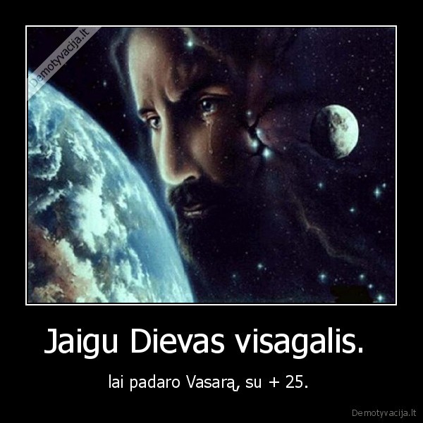 Jaigu Dievas visagalis. 