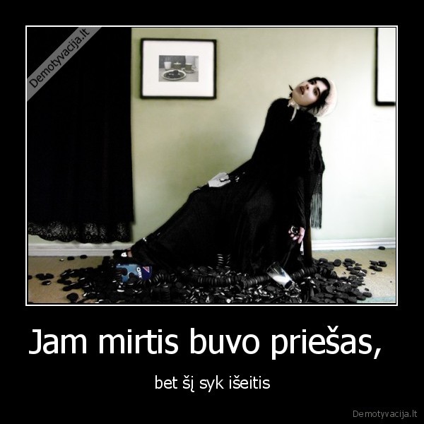 Jam mirtis buvo priešas, 