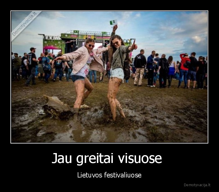 festivaliai,purvas,lietus,jau, greitai,merginos,sokiai