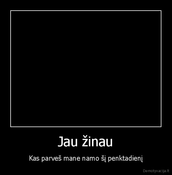 Jau žinau