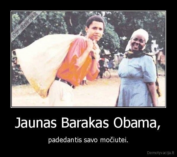 padedantis, barakas, obama,barako, obamos, mociute