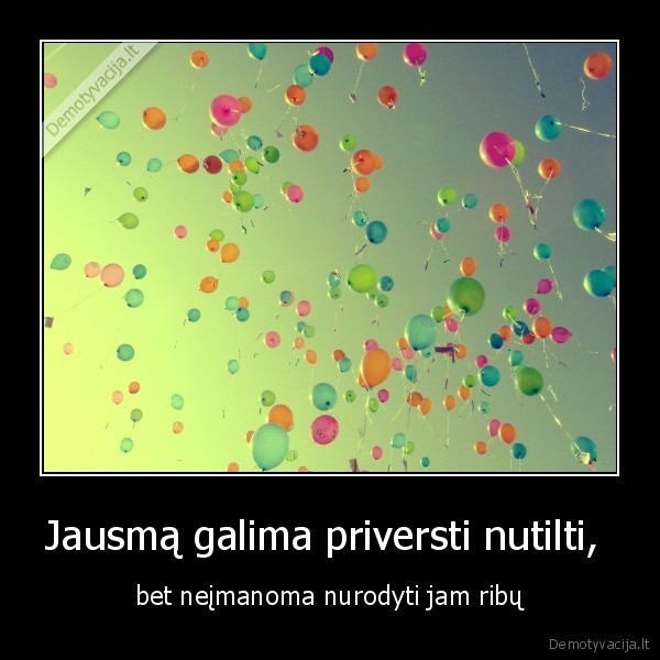 Jausmą galima priversti nutilti, 