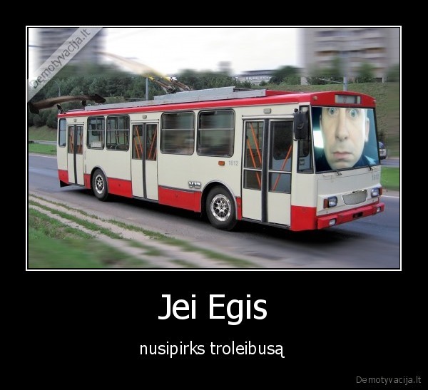 troleibusas,egis