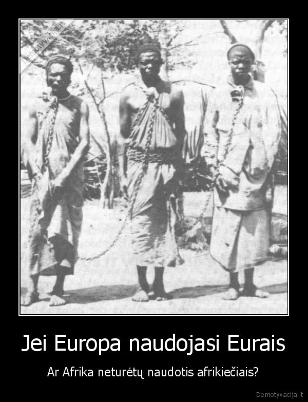 Jei Europa naudojasi Eurais