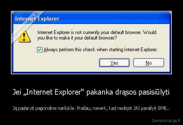 sms, rasymas,internet, explorer,drasa