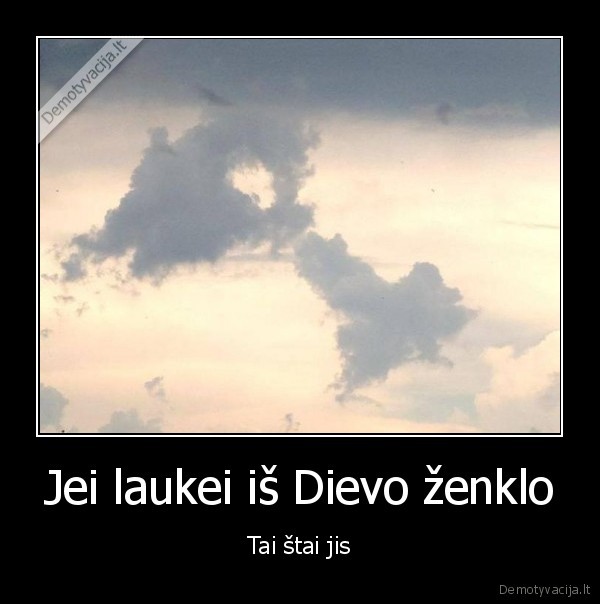 Jei laukei iš Dievo ženklo