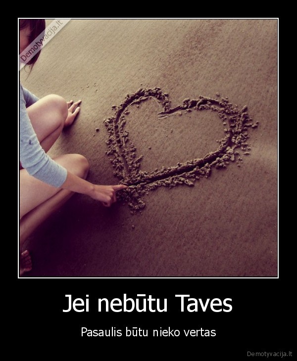 Jei nebūtu Taves