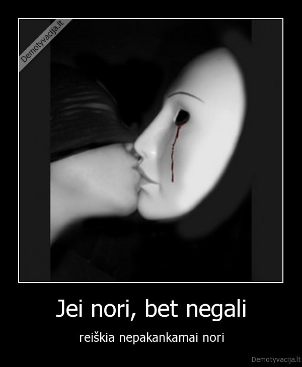 Jei nori, bet negali