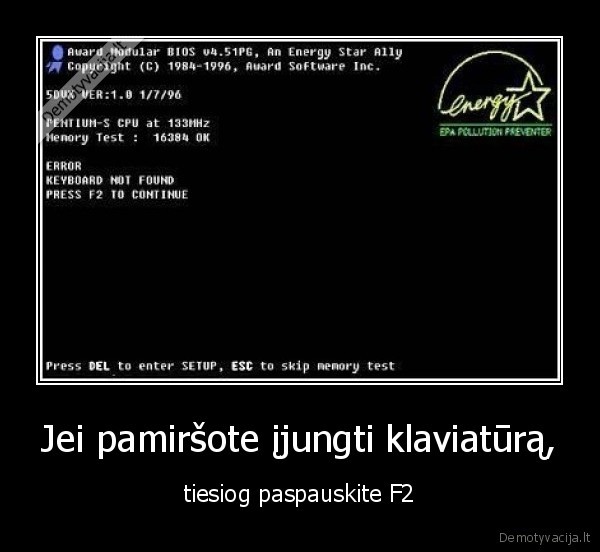 Jei pamiršote įjungti klaviatūrą,