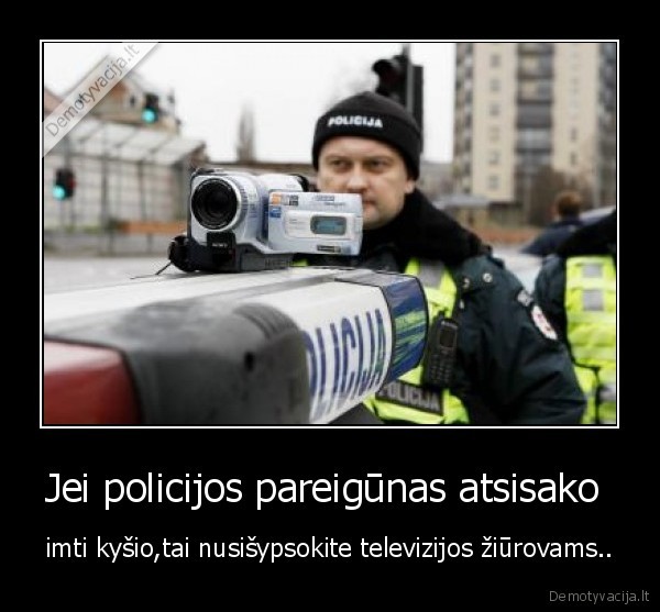 Jei policijos pareigūnas atsisako 