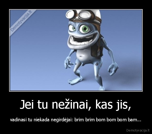 crazy, frog,muzika,praeitis,prisiminimai