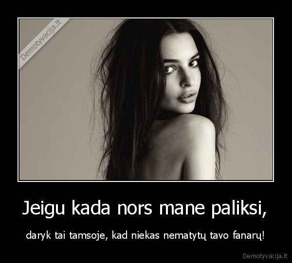 Jeigu kada nors mane paliksi,