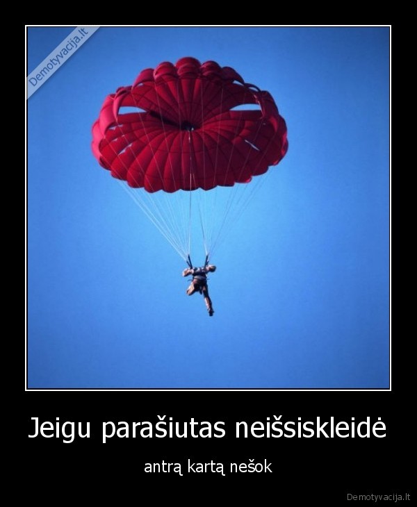 Jeigu parašiutas neišsiskleidė