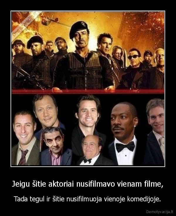 Jeigu šitie aktoriai nusifilmavo vienam filme,