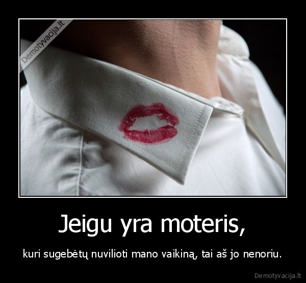 Jeigu yra moteris,