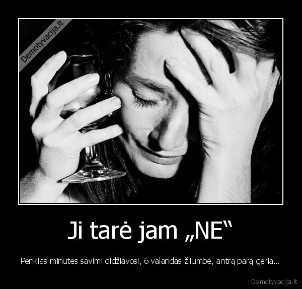 Ji tarė jam „NE“