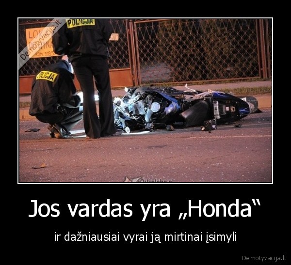 Jos vardas yra „Honda“