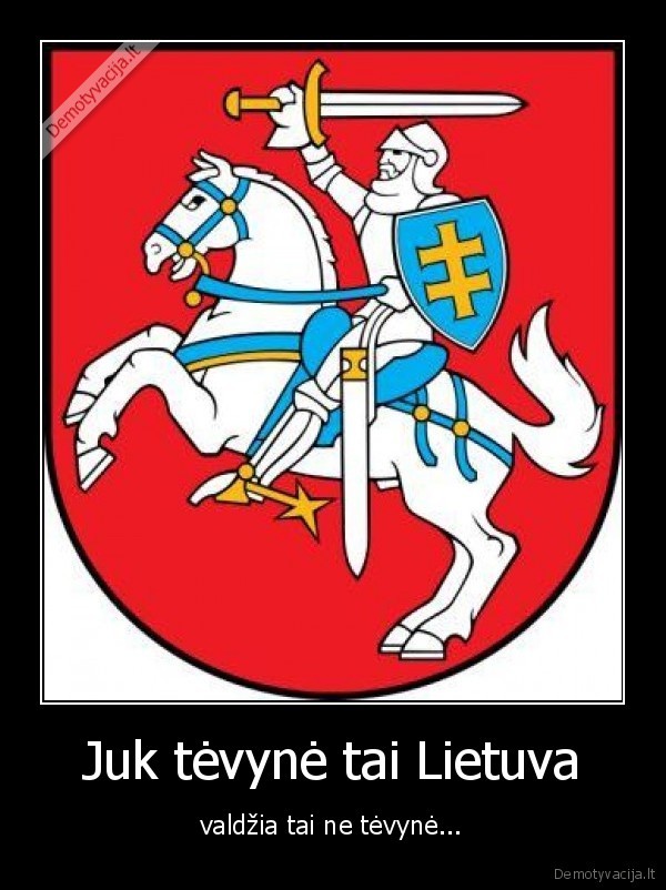 Juk tėvynė tai Lietuva