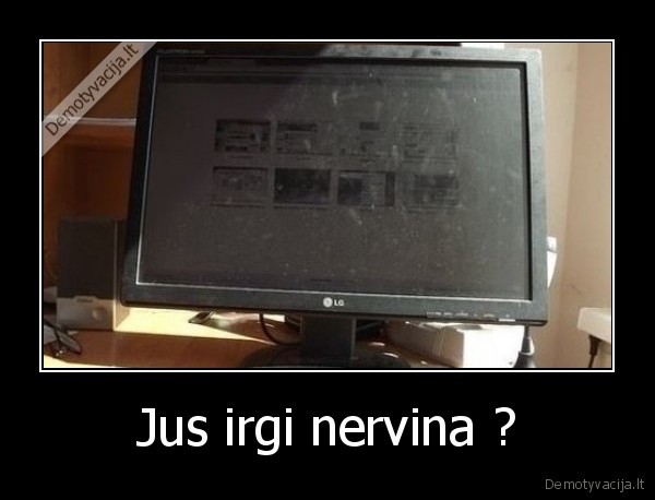 Jus irgi nervina ?