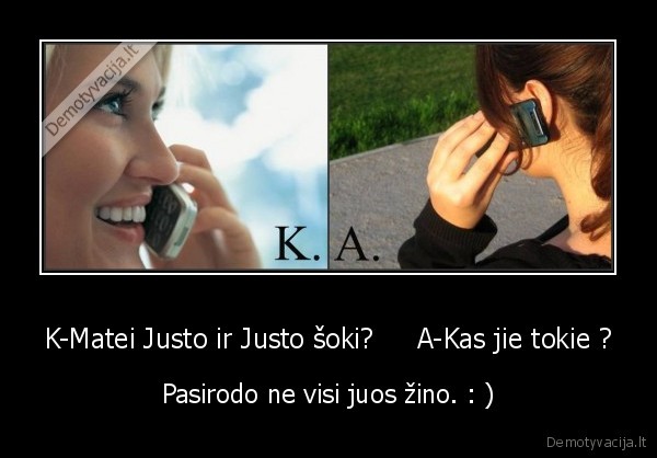 justas, ir, justas