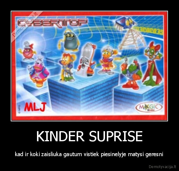 KINDER SUPRISE