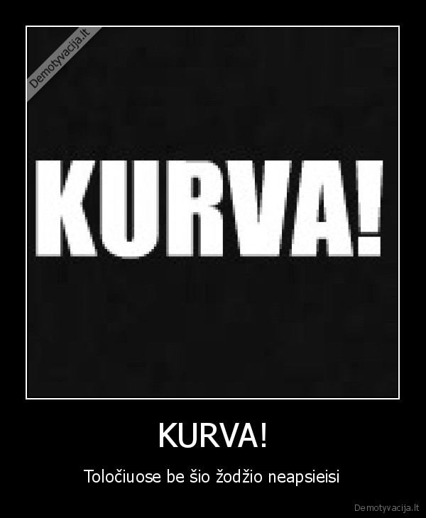 KURVA!