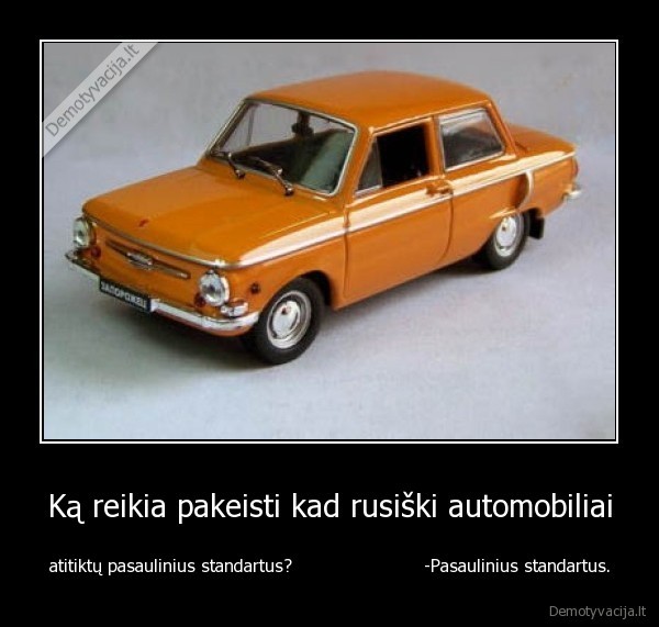 Ką reikia pakeisti kad rusiški automobiliai