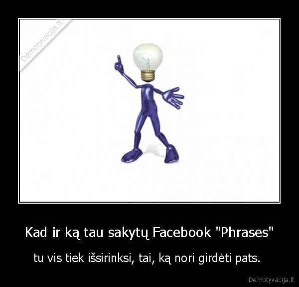 Kad ir ką tau sakytų Facebook &quot;Phrases&quot;