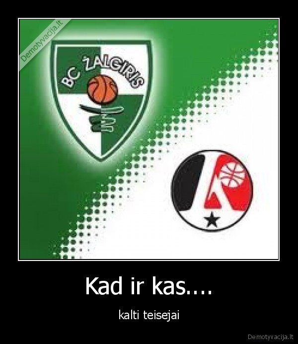 rytas, padarytas, zalgiris