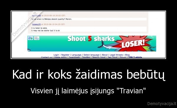 travian,zaidimai,reklamos,nafik, ir, vel, prakisau, xp