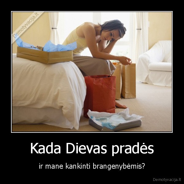 Kada Dievas pradės